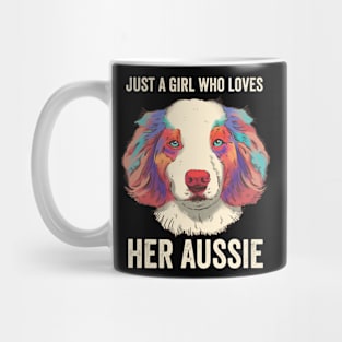 Just A Girl Who Loves Her Aussie Australian Shepherd Dog Mug